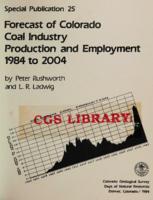 Forecast of Colorado coal industry, production and employment, 1984-2004