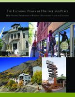 The economic power of heritage and place : how historic preservation is building a sustainable future in Colorado