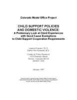 Child support policies and domestic violence : a preliminary look at client experiences with good cause exemptions to child support cooperation requirements