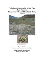 Preliminary conservation action plan, rare plants in Big Gypsum Valley and Dry Creek Basin, Colorado