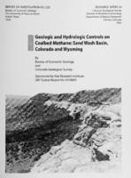 Geologic and hydrologic controls on coalbed methane, Sand Wash Basin, Colorado and Wyoming
