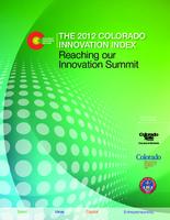 The 2012 Colorado innovation index : reaching our innovation summit