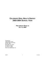 Colorado oral health survey 2003-2004 school year : preliminary results, July 6, 2004