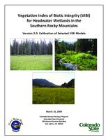 Vegetation index of biotic integrity (VIBI) for Headwater Wetlands in the Southern Rocky Mountain : version 2.0: calibration of selected VIBI models
