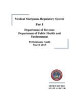 Medical marijuana regulatory system. Part I : Department of Revenue, Department of Public Health and Environment performance audit, March 2013