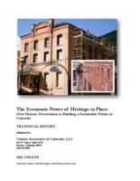 The economic power of heritage in place: how historic preservation is building a sustainable future in Colorado. Technical report