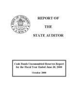 Cash funds uncommitted reserves report for the fiscal year ended June 30, 2000