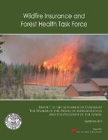 Wildfire Insurance and Forest Health Task Force report to the Governor of Colorado, the Speaker of the House of Representatives and the President of the Senate