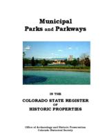 Directory of municipal parks and parkways in the Colorado State Register of Historic Properties : includes Colorado properties listed in the National Register of Historic Places and the State Register of Historic Properties
