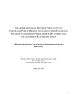 The association of student persistence in Colorado public higher education with Colorado Student Assessment Program (CSAP) scores and the admission eligibility index : a report presented to 