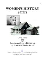 Directory of women's history sites in the Colorado State Register of Historic Properties : includes Colorado properties listed in the National Register of Historic Places and the State Register of Historic Properties
