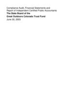 Compliance audit, financial statements and report of independent certified public accountants the State Board of the Great Outdoors Colorado Trust Fund, June 30, 2003