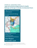 Legal and institutional opportunities for aquifer recharge and storage in Colorado, an interactive forum, September 2007, Colorado Springs, Colorado : what we heard from presenters and par