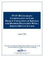 FY07-08 Colorado coordination of care phase I: utilization of services for members diagnosed with a serious mental illness