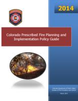 Colorado prescribed fire planning and implementation policy guide