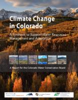 Climate change in Colorado : a synthesis to support water resources management and adaptation