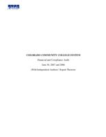 Colorado Community College System : financial and compliance audit, years ended June 30, 2007 and 2006, with independent auditors' report thereon