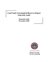 Cash funds uncommitted reserves report statewide audit : financial audit