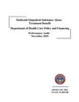 Medicaid outpatient substance abuse treatment benefit, Department of Health Care Policy and Financing : performance audit, November 2010