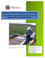 Colorado low-impact hydropower permitting guide : a how-to guide for project developers seeking Federal Energy Regulatory Commission (FERC) exemptions