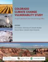 Colorado climate change vulnerability study : a report submitted to the Colorado Energy Office