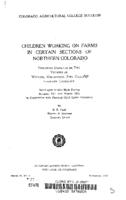 Children working on farms in certain sections of northern Colorado : including districts in the vicinity of Windsor, Wellington, Fort Collins, Loveland, Longmont : based upon studies made during summer, fall and winter, 1924, in cooperation with National 