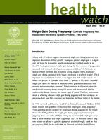 Weight gain during pregnancy : Colorado pregnancy risk assessment monitoring system (PRAMS), 1997-2000