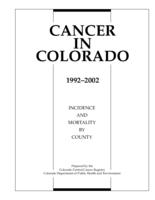 Cancer in Colorado, 1992-2002 : incidence and mortality by county