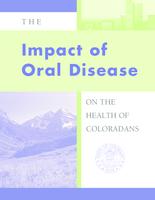 The impact of oral disease on the health of Coloradans