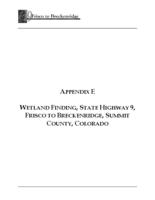 State highway 9, Frisco to Breckenridge : final environmental impact statement & final section 4(f) evaluation. Volume 2: Appendix E, Wetland Finding, State Highway 9, Frisco to Breckenridge, Summit County, Colorado