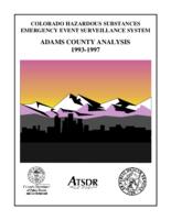 Colorado Hazardous Substances Emergency Event Surveillance System Adams County analysis, 1993-1997