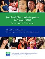 Racial and ethnic health disparities in Colorado 2009. Executive summary