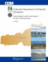 Water supply and needs report for the Colorado Basin : report