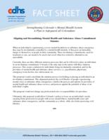 Strengthening Colorado's mental health system, a plan to safeguard all Coloradans. Aligning and streamlining mental health and substance abuse commitment statutes