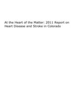 At the heart of the matter : 2011 report on heart disease and stroke in Colorado