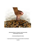 Addressing tobacco in Colorado's socio-economically disadvantaged communities : a community blueprint for action