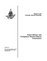 Police Officers' and Firefighters' Pension Reform Commission : report to the Colorado General Assembly