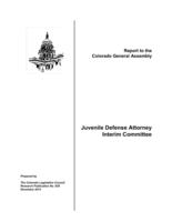 Juvenile Defense Attorney Interim Committee : report to the Colorado General Assembly