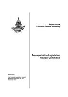 Transportation Legislation Review Committee : report to the Colorado General Assembly