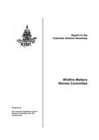 Wildfire Matters Review Committee : report to the Colorado General Assembly