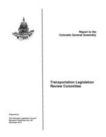 Transportation Legislation Review Committee : report to the Colorado General Assembly