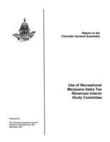 Use of Recreational Marijuana Sales Tax Revenues Interim Study Committee : report to the Colorado General Assembly