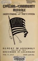 Civilian and community morale through understanding and participation : report of assembly called by the Governor of Colorado, February 17, 1942, state capitol