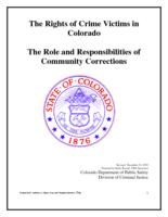 The rights of crime victims in Colorado. The role and responsibilities of community corrections