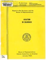 Aviation in Colorado : report of the Interim Committee on Aviation