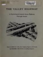Preliminary report on a north-south-limited access highway through Denver : a report rendered to Charles D. Vail, State Highway Engineer of Colorado