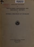 Annotated catalogue of unpublished engineering and geological reports on mineral resources of Colorado