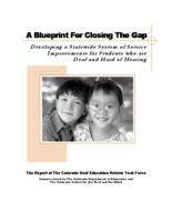 A blueprint for closing the gap : developing a statewide system of service, improvements for students who are deaf and hard of hearing