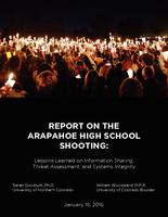 Report on the Arapahoe High School shooting : lessons learned on information sharing, threat assessment, and systems integrity