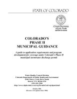 Colorado's phase II municipal guidance : a guide to application requirements and program development for coverage under Colorado's phase II municipal stormwater discharge permit